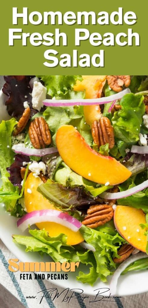 A quick homemade fresh peach salad recipe with feta and pecan nuts on a lettuce bed, drizzled with a simple honey dressing. a healthy summer side dish.
