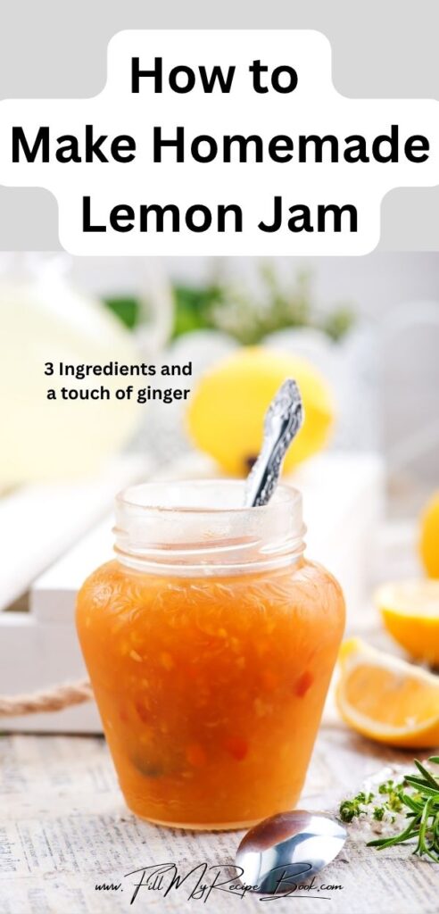 Learn how to make homemade lemon jam recipe with a pinch of ginger. Sweet and tart spread is zesty, and perfect for toast, desserts fillings.