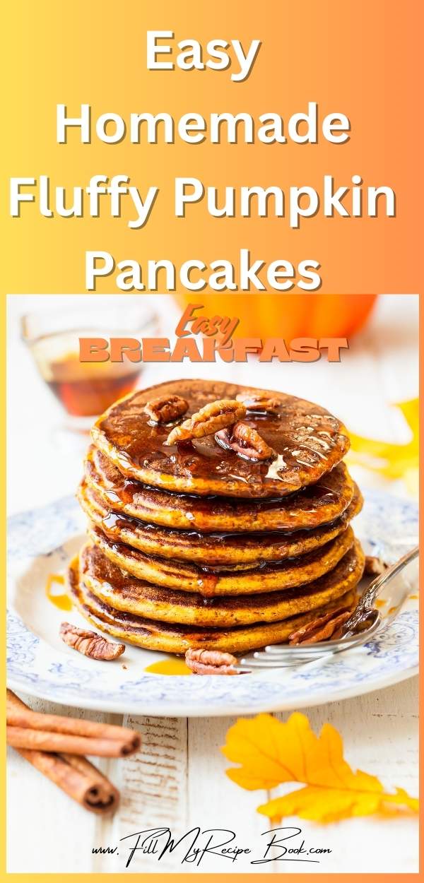 Easy homemade Fluffy Pumpkin Pancakes with pecan nuts and caramel sauce, a cozy breakfast recipe for fall mornings or seasonal treats.