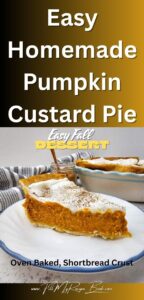 Make this Easy Homemade Pumpkin Custard Pie with a shortbread crust, creamy filling, and warm fall spices. A cozy autumn dessert.