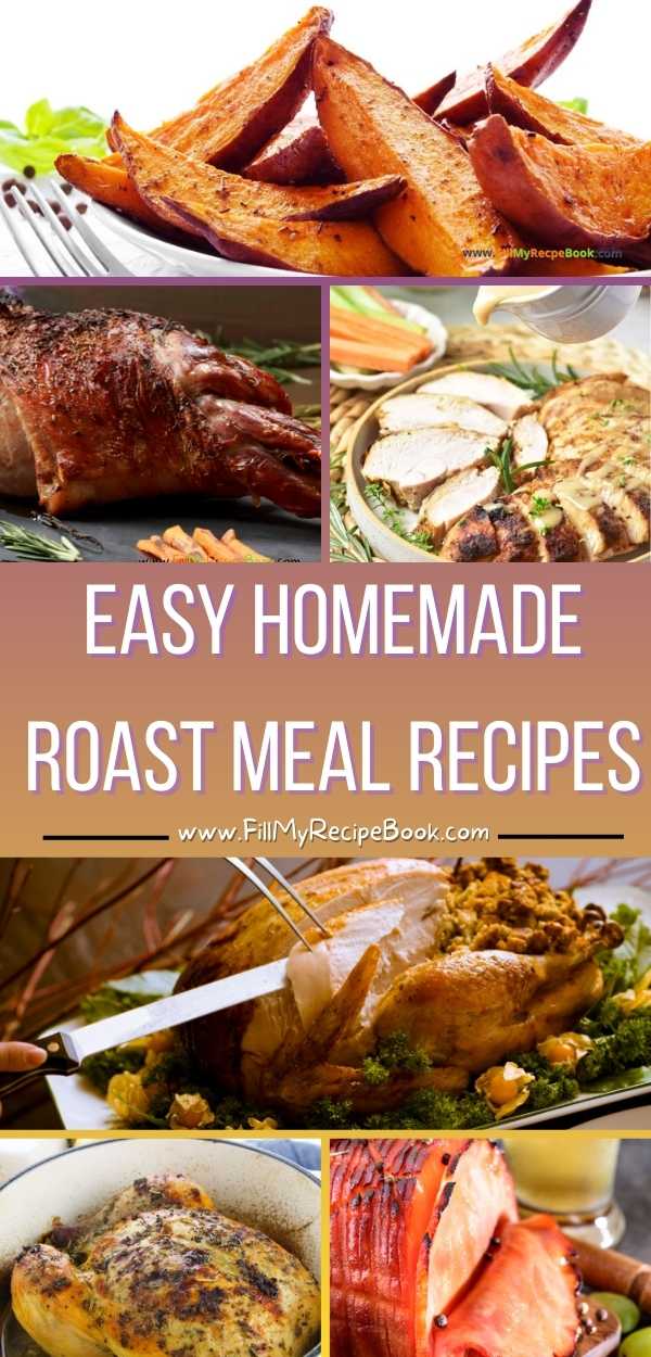 Easy Homemade Roast Meal Recipes for Dinner. From tender meats to flavorful vegetables, these oven roasted dishes are hearty, simple, and delicious.