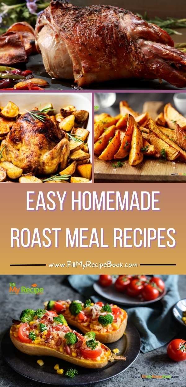 Easy Homemade Roast Meal Recipes for Dinner. From tender meats to flavorful vegetables, these oven roasted dishes are hearty, simple, and delicious.