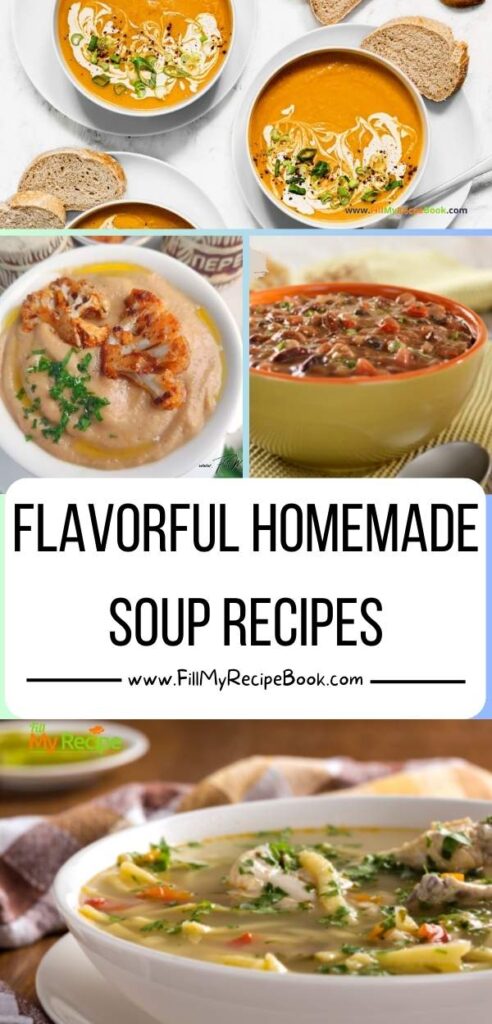 Warm up with our collection of Flavorful Homemade Soup Recipes. Creamy and hearty, healthy soup bowls, are perfect for every season.