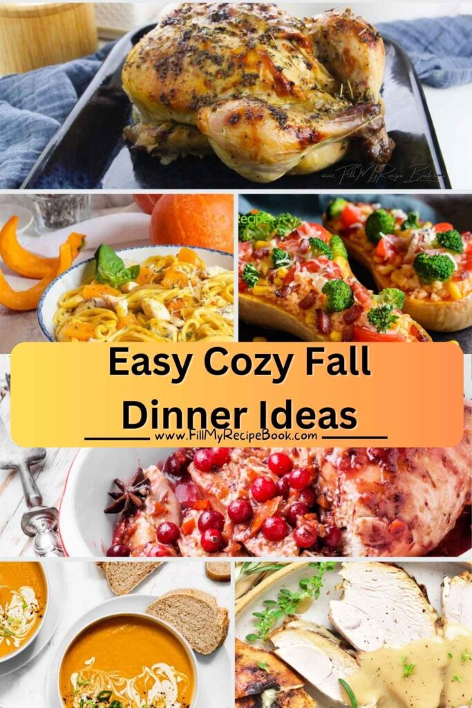 Easy cozy fall dinner ideas with hearty soups, creamy pastas, roasts, and seasonal flavors, perfect for weeknights or family gatherings.