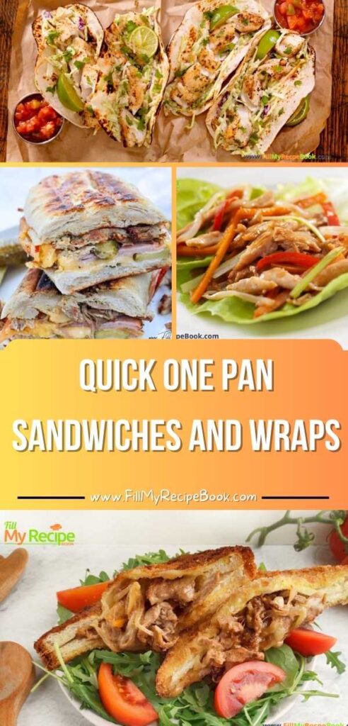 Simple flavorful Quick one pan sandwiches and wraps you can cook in minutes, to skillet grilled tacos, these recipes make dinner satisfying.