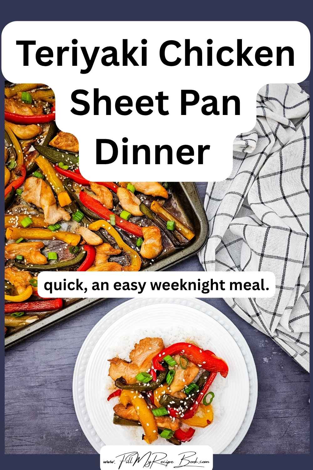 Family Favorite Teriyaki Chicken Sheet Pan Dinner with juicy chicken, colorful peppers, and a sweet savory glaze. A quick, an easy weeknight meal.