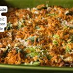 Make this easy Classic homemade Green Bean Casserole with fresh green beans, creamy mushroom sauce, and crispy fried onions.