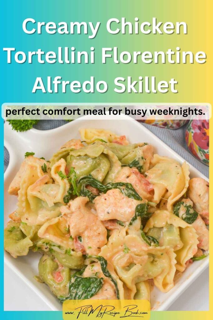 A Creamy Chicken Tortellini Florentine Alfredo Skillet made in one pan. Easy, comforting, and loaded with spinach, tender chicken, and cheesy tortellini.