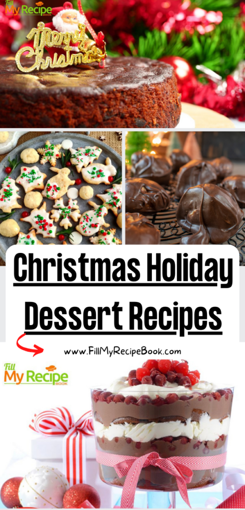 Delicious Christmas Holiday Dessert Recipes. Prepare a delightful assortment of these easy cakes and treats, truffles for the festive season.