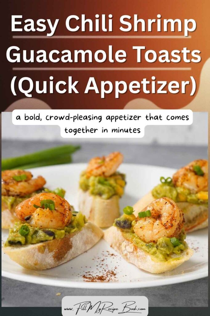 Easy chili shrimp guacamole toasts are a quick, flavor packed appetizer made with spicy shrimp, creamy guacamole, and crisp toasted bread.
