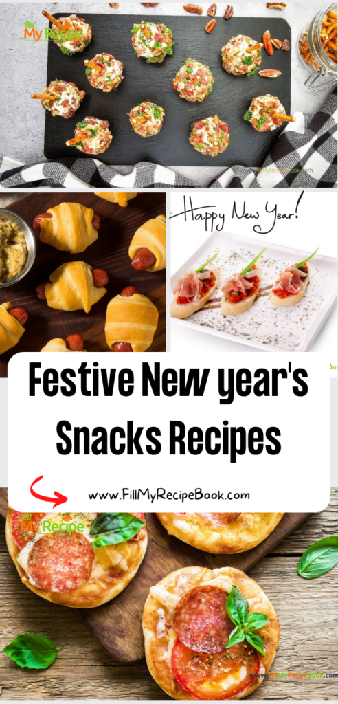 Festive New year’s Snacks Recipe ideas. Appetizing eats for New Years eve family holidays simple party finger foods, easy one bite food.