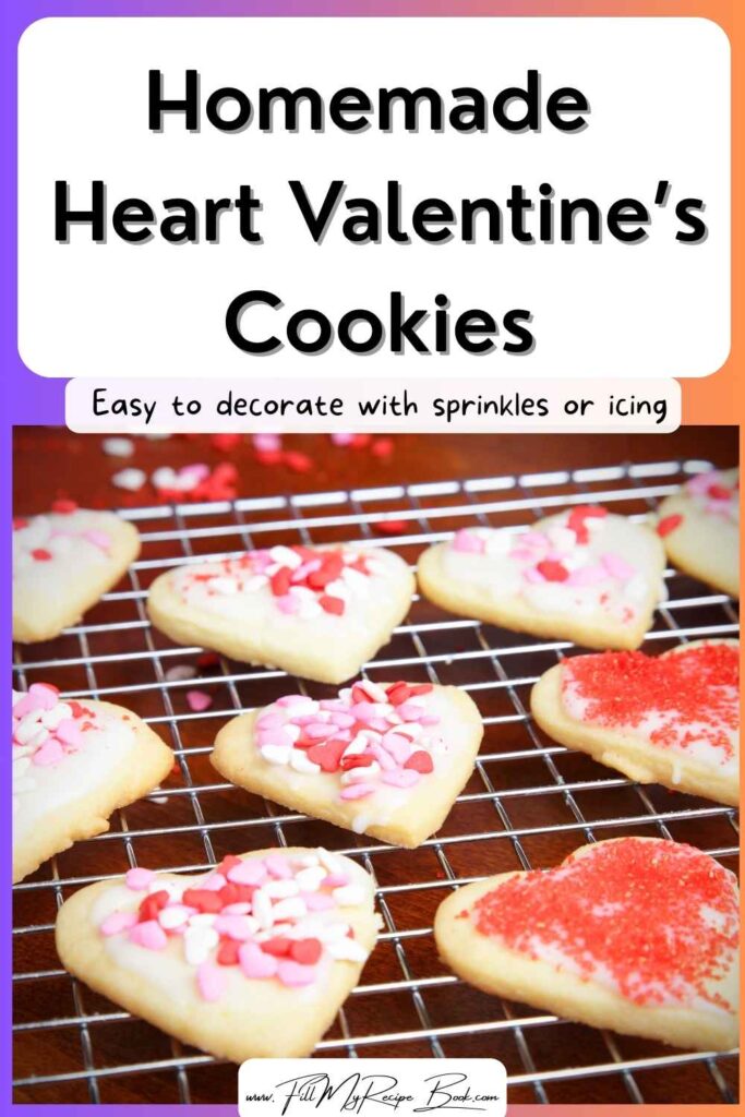 Homemade Heart Valentine’s Cookies made with simple ingredients. Easy to decorate with sprinkles or icing for a sweet Valentine’s Day treat.