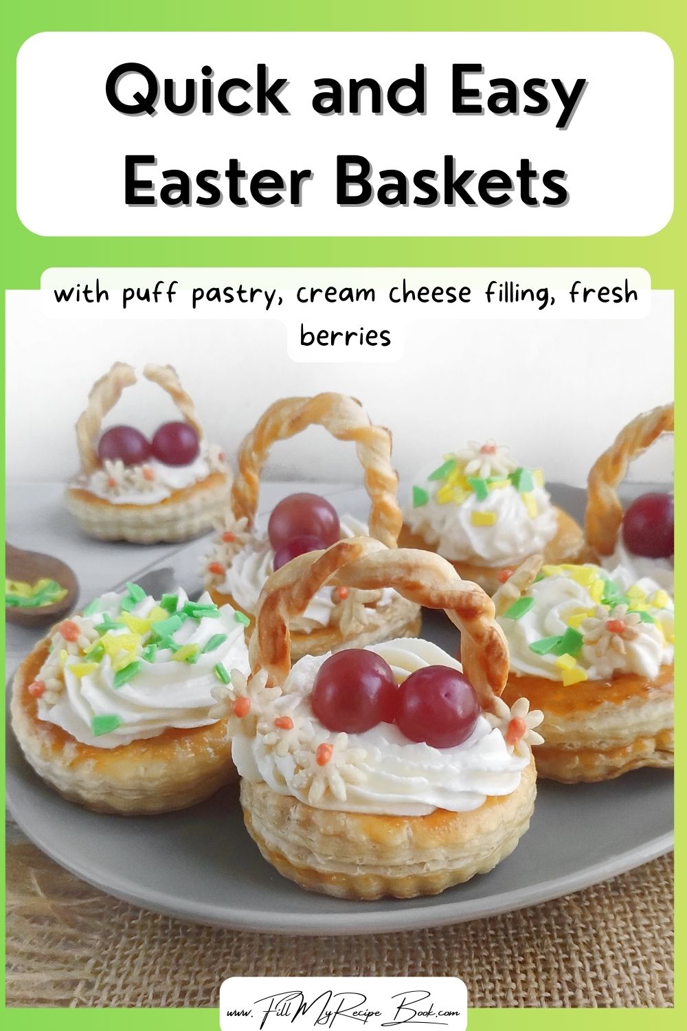 Quick and Easy Easter Baskets with puff pastry, cream cheese filling, fresh berries, and chocolate. A simple yet impressive Easter dessert.