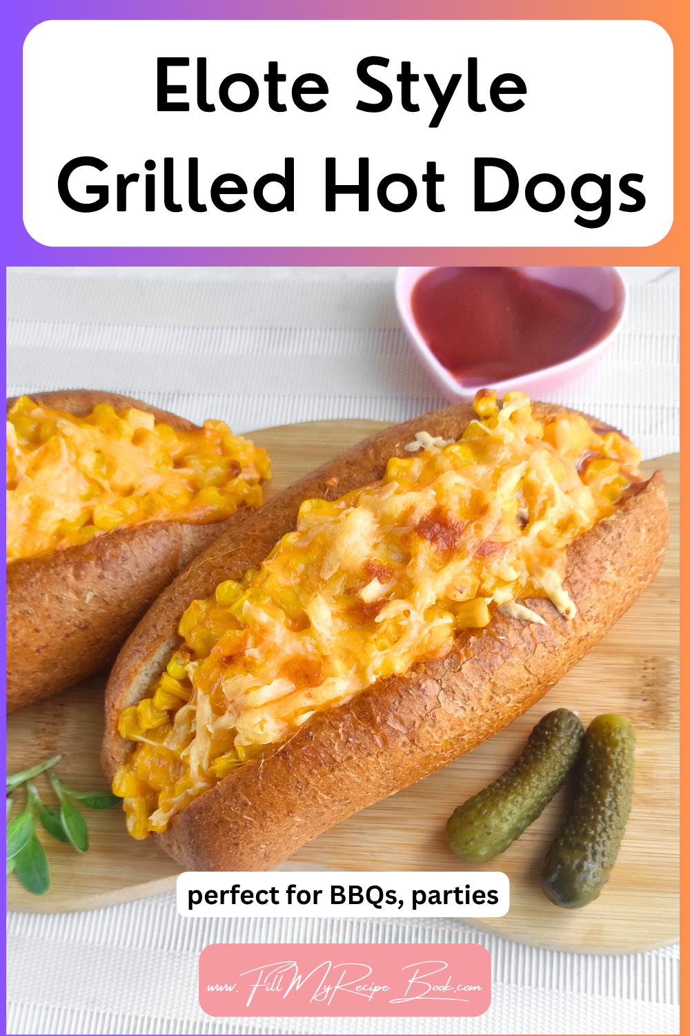 Elote style grilled hot dogs topped with creamy corn and melted cheese. A bold, easy recipe perfect for BBQs, parties, and summer gatherings.