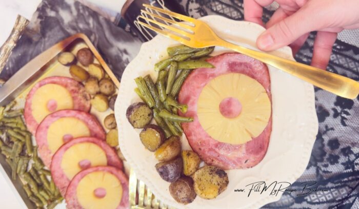 Ham Pineapple Sheet Pan Dinner for Easter meals. Easy recipe to bake all in one with potato and green beans for the family holiday.