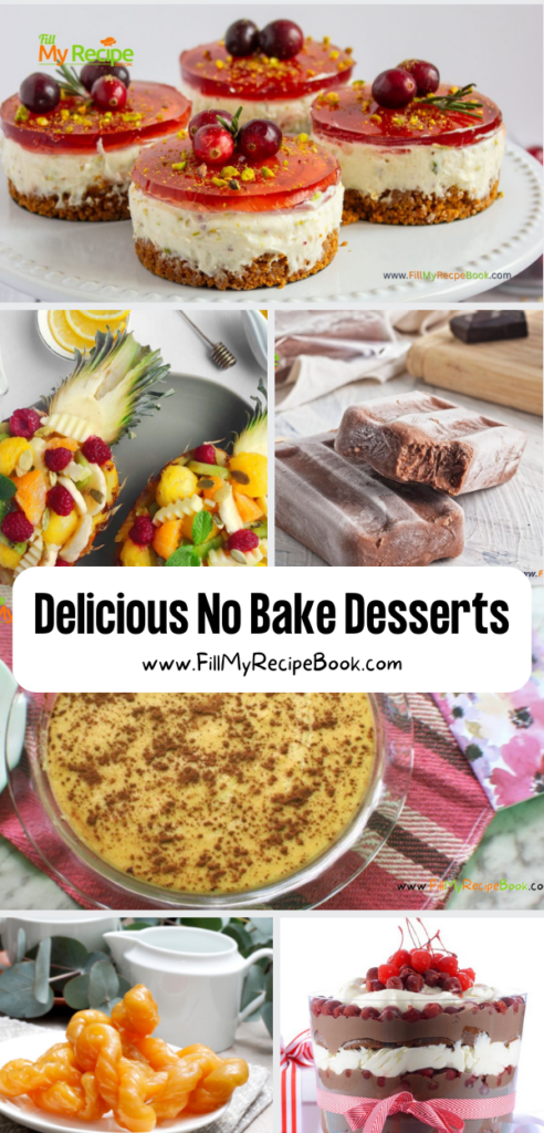 Indulge in Delicious No Bake Desserts Recipes. Simple homemade sweet treats that require no baking, like ice cream, tarts and fresh fruit.