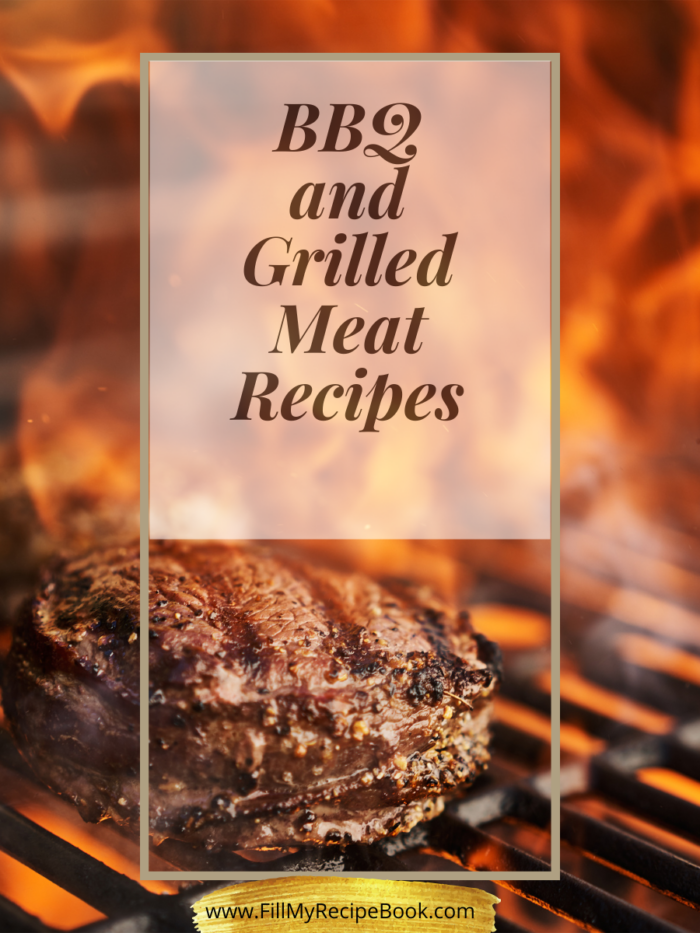 Easy BBQ and grilled meat recipes including chicken, beef, and Fish, BBQ Skewers and Kebabs. Perfect for cookouts, summer family dinners.
