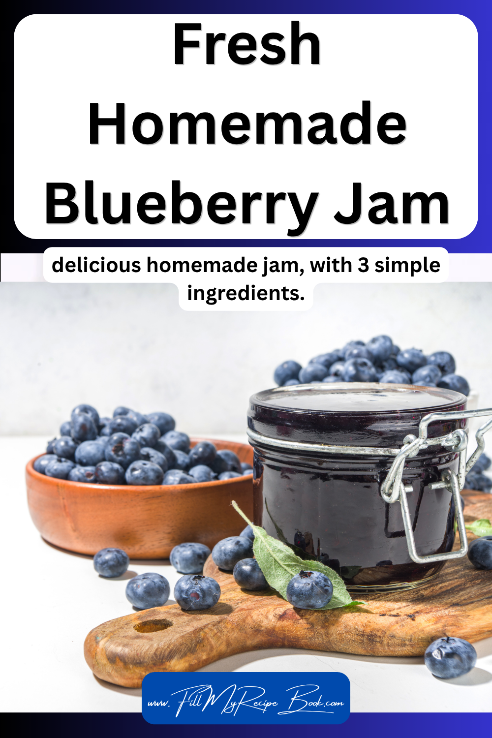 An easy Fresh Homemade Blueberry Jam Recipe. A delicious homemade jam for toast, scones, pancakes, and more with 3 simple ingredients.