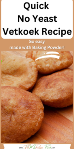 Quick No Yeast Vetkoek Recipe idea. Crispy South African mouth watering vetkoek made with baking powder fried in hot oil for a meal.