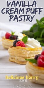 An easy Vanilla Cream Puff Pastry recipe idea for a dessert. Oven baked, topped with whipped cream and garnished with raspberries, mint.