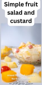 Make a simple 2-ingredient fruit salad with custard in minutes. A quick no-bake, refreshing dessert recipe that’s perfect for summer.