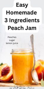 Make this easy homemade peach jam with just peaches, sugar, and lemon juice. No pectin needed! A sweet, simple recipe perfect for beginners.