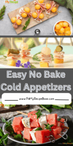 Easy No Bake Cold Appetizers Recipes ideas. Healthy no bake snacks to make ahead, fresh fruit and party food on a stick or toothpick.