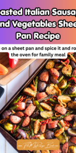 Healthy Roasted Italian sausage and veggies sheet pan recipe. A quick and easy meal with protein and vegetables roasted on a sheet pan together for and easy cleanup.