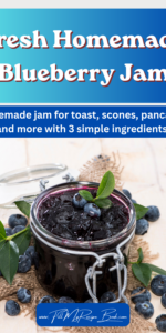 An easy Fresh Homemade Blueberry Jam Recipe. A delicious homemade jam for toast, scones, pancakes, and more with 3 simple ingredients.
