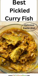 The Best Pickled Curry Fish recipe for Easter tradition. An easy South African dish cooked with fresh ocean fish, eaten cold with a sauce.