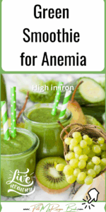 Green Smoothie for Anemia recipe. A healthy fruit and vegetable juices that is high in iron a diet for deficiencies, drink with vitamin C helps absorption.