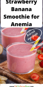 Strawberry Banana Smoothie for Anemia recipe. Best iron rich fruits blended into almond milk for low iron deficiency. Taken with a Vit. C.