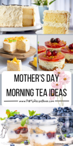 Mother's Day Morning Tea Ideas. Easy dessert and snack recipes ideas for tea time that includes oven bakes and no baked recipe to serve.