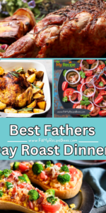 Best Father’s Day roast dinner recipes with easy roast meals, healthy roast meat ideas, for family, and easy side dishes.