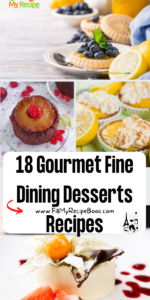 18 Gourmet Fine Dining Desserts Recipes ideas that are tastefully plated. The best easy homemade fancy restaurant look likes presented.