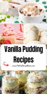 Vanilla Pudding Recipes ideas to create for dishes or in a glass or even a sauce, as well as vanilla ice cream. Homemade family desserts.