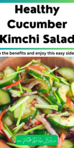 Healthy cucumber kimchi salad recipe with crisp cucumbers and bold Korean flavors. Learn the benefits and enjoy this easy side dish.