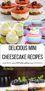 Delicious Mini Cheesecake Recipes. Homemade decorated desserts ideas for a gourmet small bite, either no bake or baked cakes.